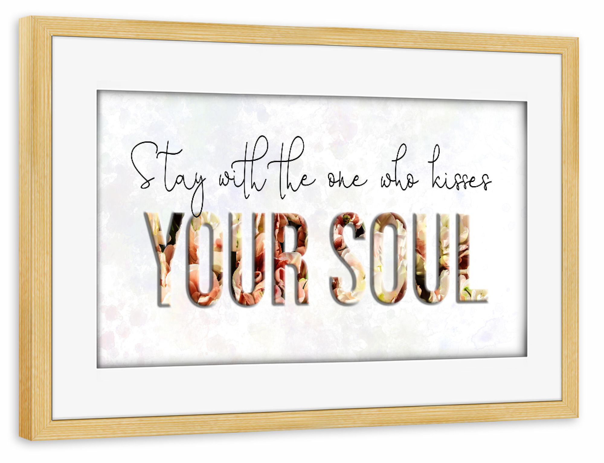 Poster mit Rahmen kiefer "The one who kisses the soul" artboxONE - Typografie - Typography,Phrase,Phrases,Famous,Letters,Contemporary,Typo