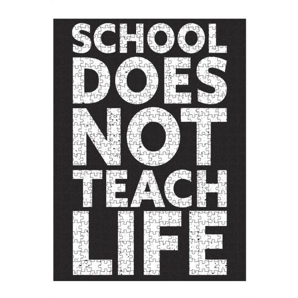 Puzzle Ravensburger "School doesn't teach Life, Black" artboxONE - Typografie,Für Kinder,Schwarzweiß,Lehrersprüche,Lustig