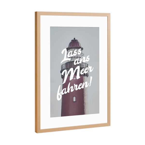 Poster mit Rahmen Kupfer "Lass ans Meer fahren!" artboxONE - Typografie,Reise,Architektur