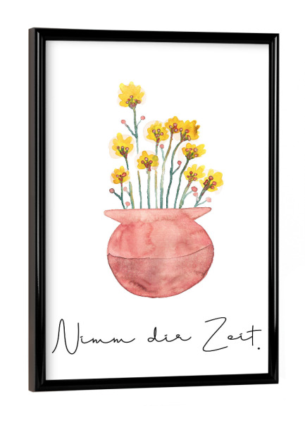 Poster mit schwarzem Rahmen "Nimm dir Zeit Typografie" artboxONE - Natur,Floral,Für Mama