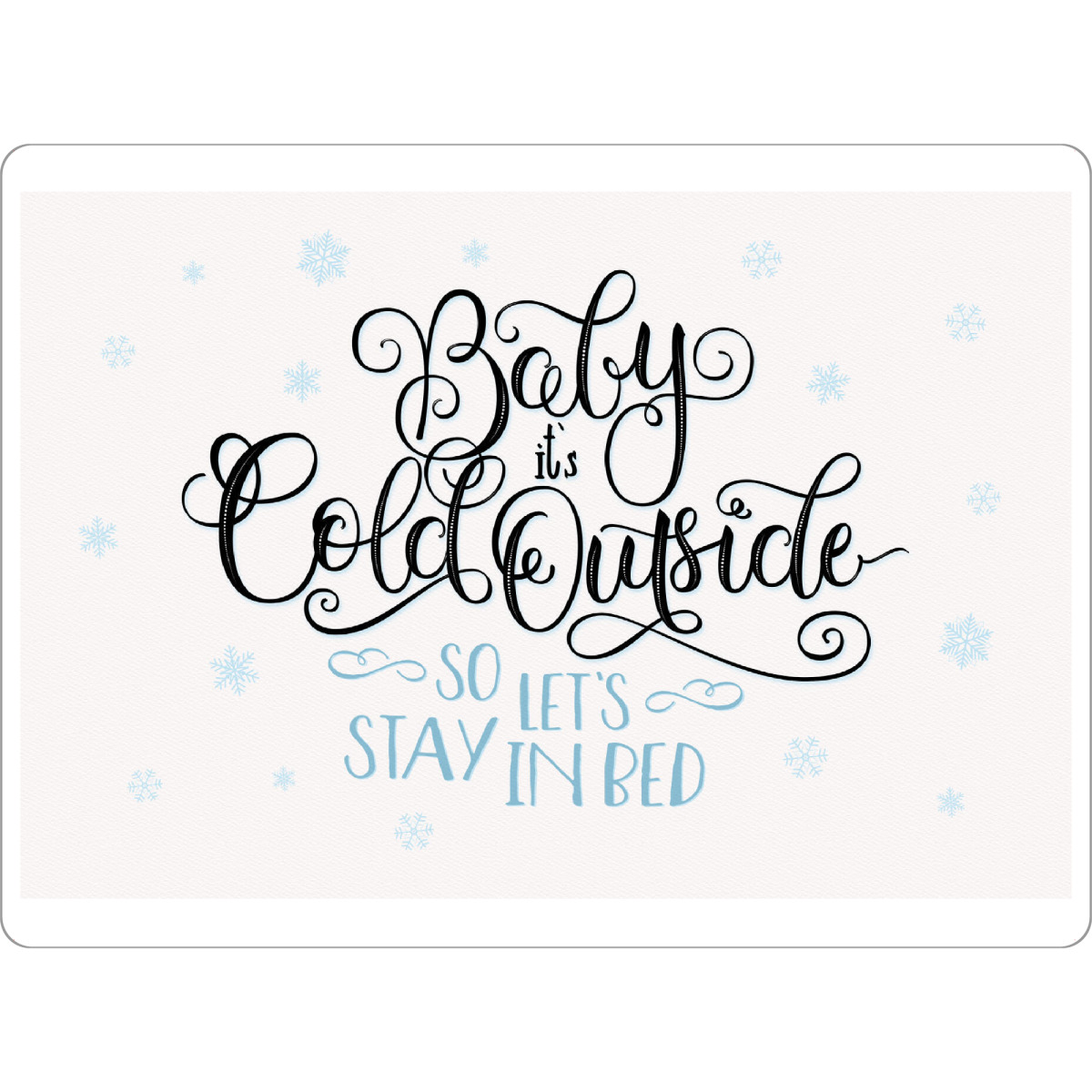 Tischset "Baby, it`s cold outside" artboxONE - Typografie,Weihnachten,Lustig
