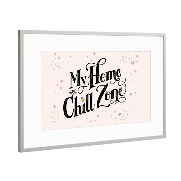 Poster mit Rahmen Silber "Mein Zuhause ist meine Chill Zone" artboxONE - Typografie,Lustig