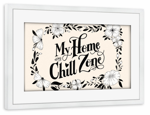 Poster mit Rahmen weiß "Zuhause ist meine Chill-Out Area" artboxONE - Typografie,Floral,Lustig
