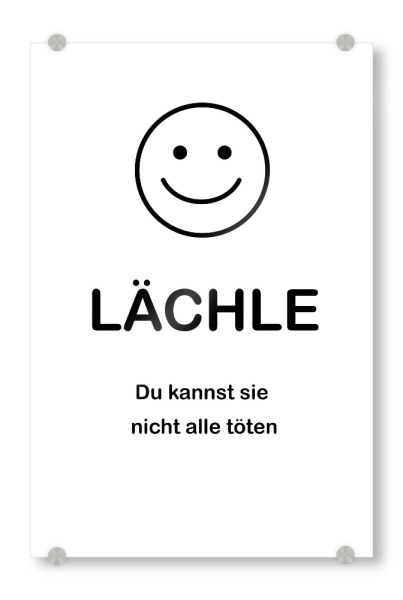 Acrylglasbild "Lächle" artboxONE - Typografie,Menschen,Lustig
