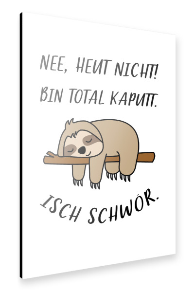 Alu-Dibond "Heute nicht" 30x20 cm artboxONE