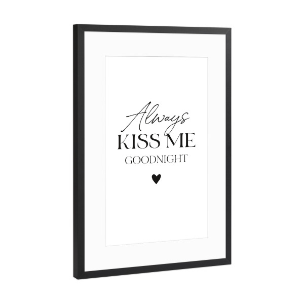 Poster mit Rahmen Schwarz (Metallic) "Kiss me goodnight" artboxONE - Typografie,Schwarzweiß,Liebe