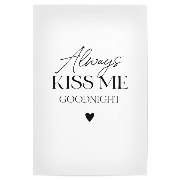 Poster "Kiss me goodnight" artboxONE - Typografie,Schwarzweiß,Liebe
