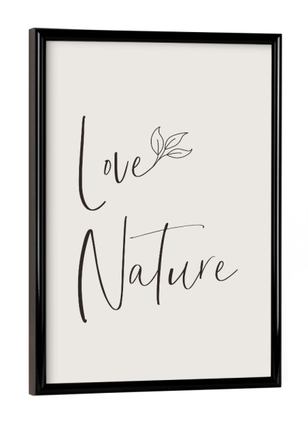 Poster mit schwarzem Rahmen "Naturliebe" artboxONE - Typografie,Natur