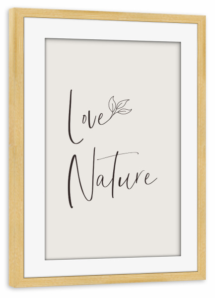 Poster mit Rahmen kiefer "Naturliebe" artboxONE - Typografie,Natur