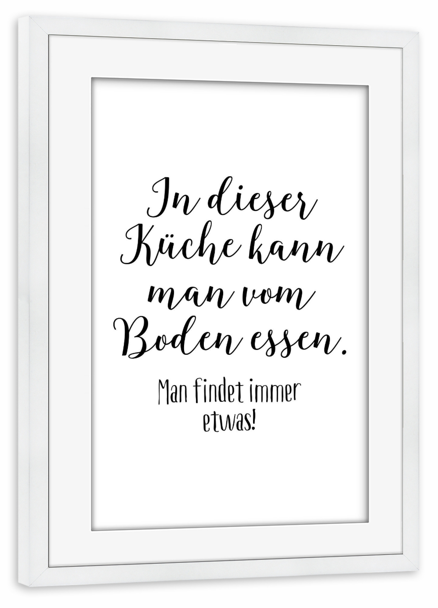 Poster mit Rahmen weiß "Essen ist in der Küche" artboxONE - Typografie,Essen & Trinken,Für Mama,Für Papa,Lustig