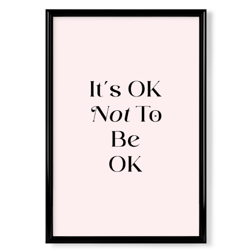 It's OK Not To Be OK