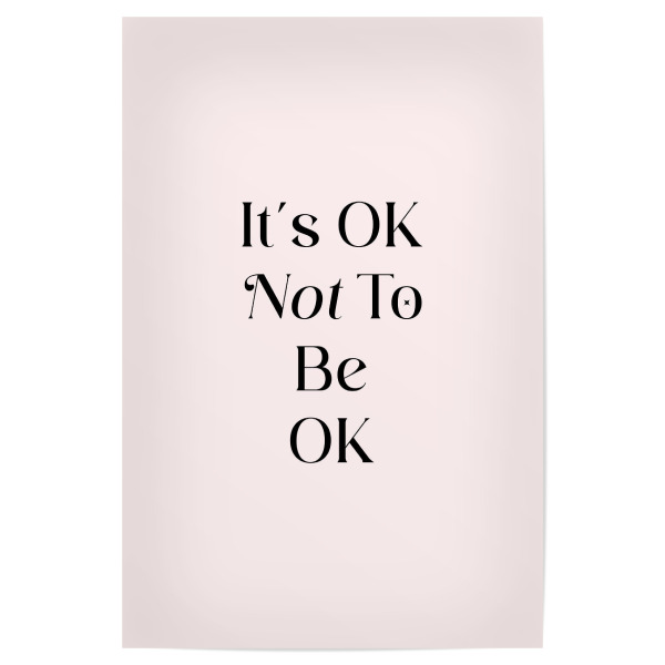Poster 30x20 cm "It's OK Not To Be OK" artboxONE - Typografie
