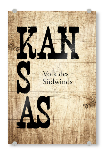 Acrylglasbild "Kansas Bedeutung" artboxONE - Typografie,Reise,Reise / Länder