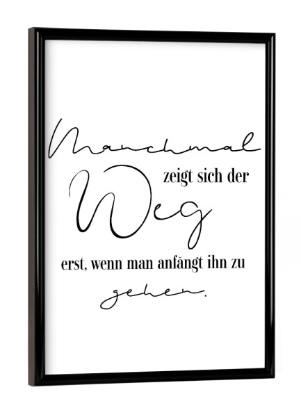 Poster mit schwarzem Rahmen "Dein Weg" artboxONE - Typografie,Schwarzweiß