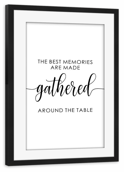 Poster mit Rahmen schwarz "The Best Memories" artboxONE - Typografie,Essen & Trinken,Menschen,Liebe