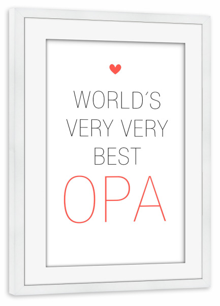 Poster mit Rahmen weiß "Worlds Very Very best Opa" artboxONE - Typografie,Für Papa