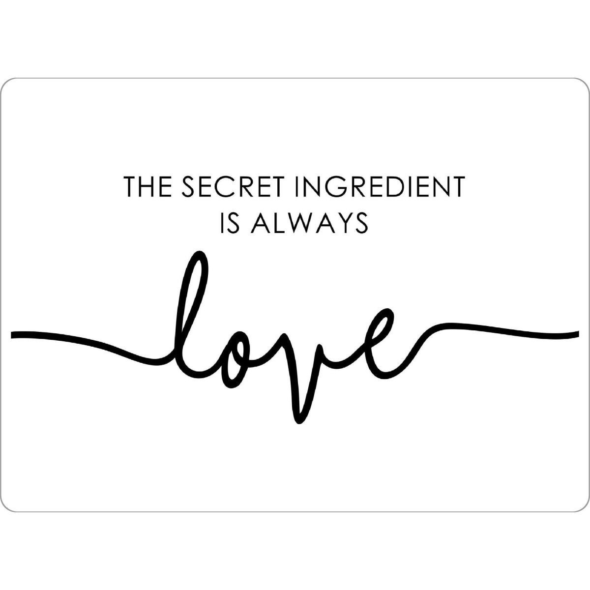 Tischset "*The Secret Ingredient is Love*" artboxONE - Typografie,Menschen,Liebe