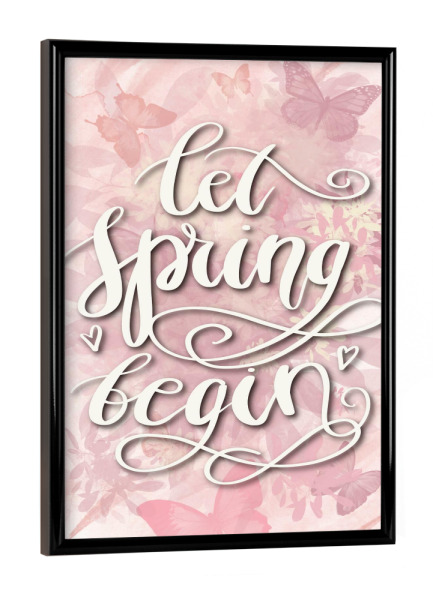 Poster mit schwarzem Rahmen "Let Spring Begin" artboxONE - Floral,Abstrakt,Fashion,Für Mama,Festivals