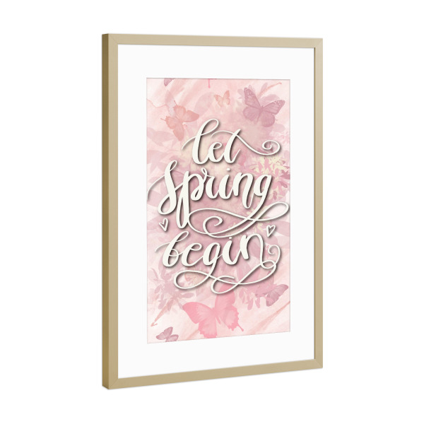 Poster mit Rahmen Gold "Let Spring Begin" artboxONE - Floral,Abstrakt,Fashion,Für Mama,Festivals