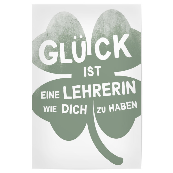 Poster 30x20 cm "Glück ist eine Lehrerin" artboxONE - Typografie,Floral,Lehrersprüche,Lustig