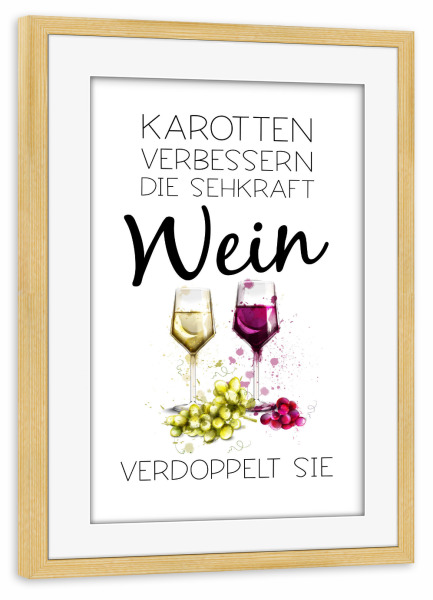 Poster mit Rahmen kiefer "Karotten und Wein" artboxONE - Typografie,Essen & Trinken / Alkohol,Essen & Trinken / Obst & Gemüse,Lustig