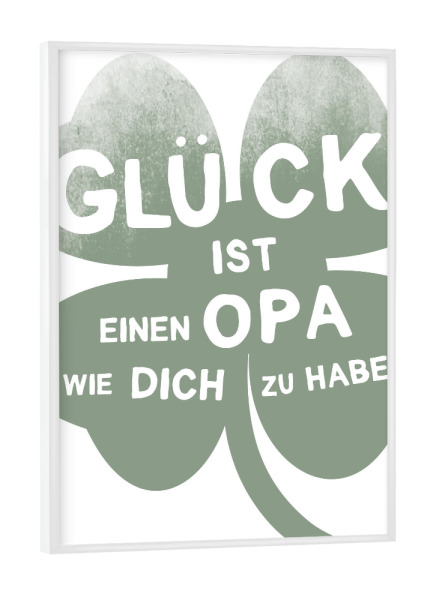 Poster mit weißem Rahmen "Glück ist ein Opa" artboxONE - Typografie,Liebe,Für Papa,Männer