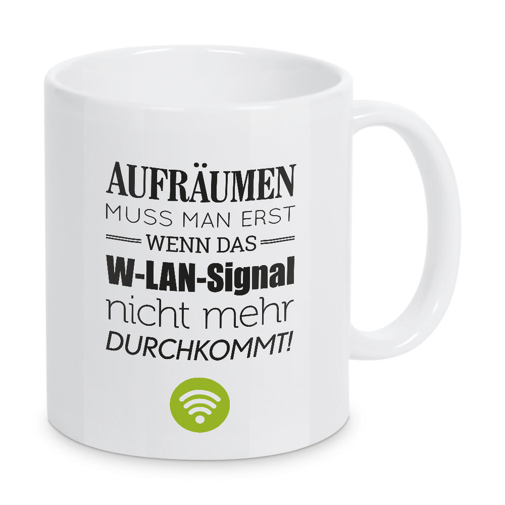 Tasse "Aufräumen muss man erst wenn das W-Lan-Signal nicht mehr durchkommt!" artboxONE - Typografie,Schwarzweiß