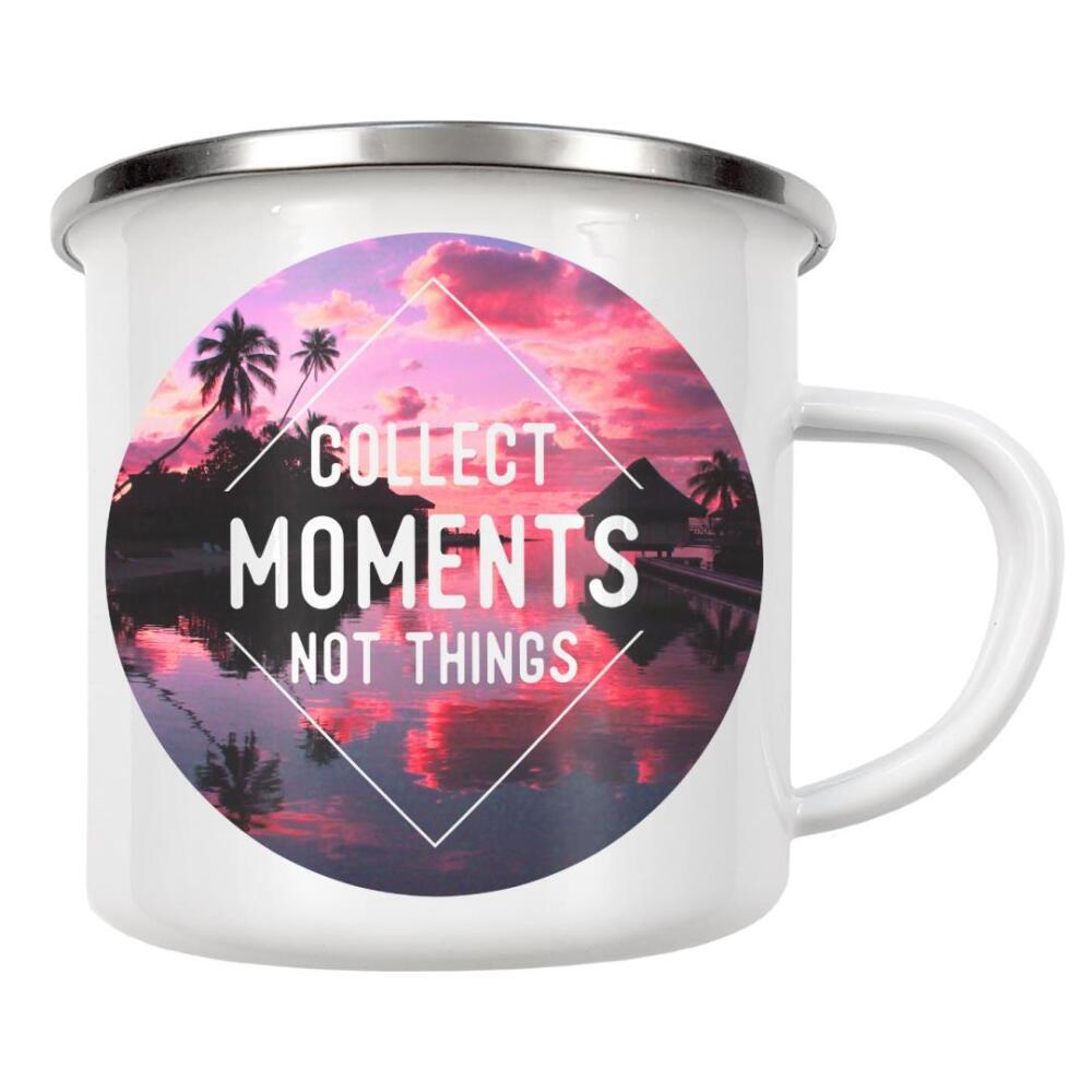 Emaille Tasse "Collect moments not things" artboxONE - Typografie,Natur,Reise,Reise / Strand und Meer,Reise / Länder,Festivals