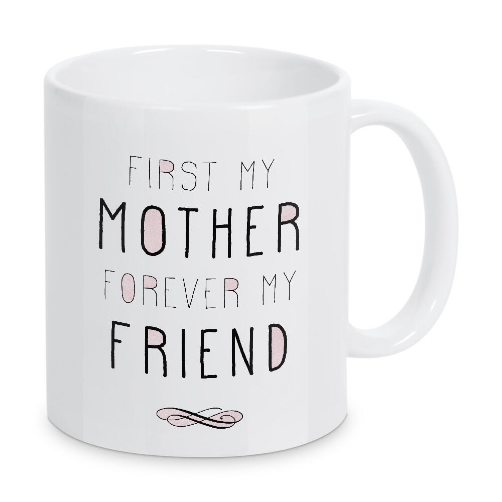 Tasse "Mother Friend" artboxONE - Typografie,Schwarzweiß,Liebe - Mutter,Mutter,Mutter,Mamma,Mutter,Mamma,Mamma,Freund,Fürimmer,Für immer
