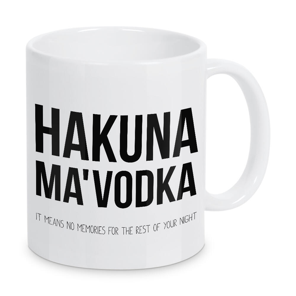 Tasse "Hakuna Ma'Vodka" artboxONE - Typografie,Schwarzweiß,Für Papa,Männer,Essen & Trinken / Alkohol,Festivals - Hakuna,Vodka