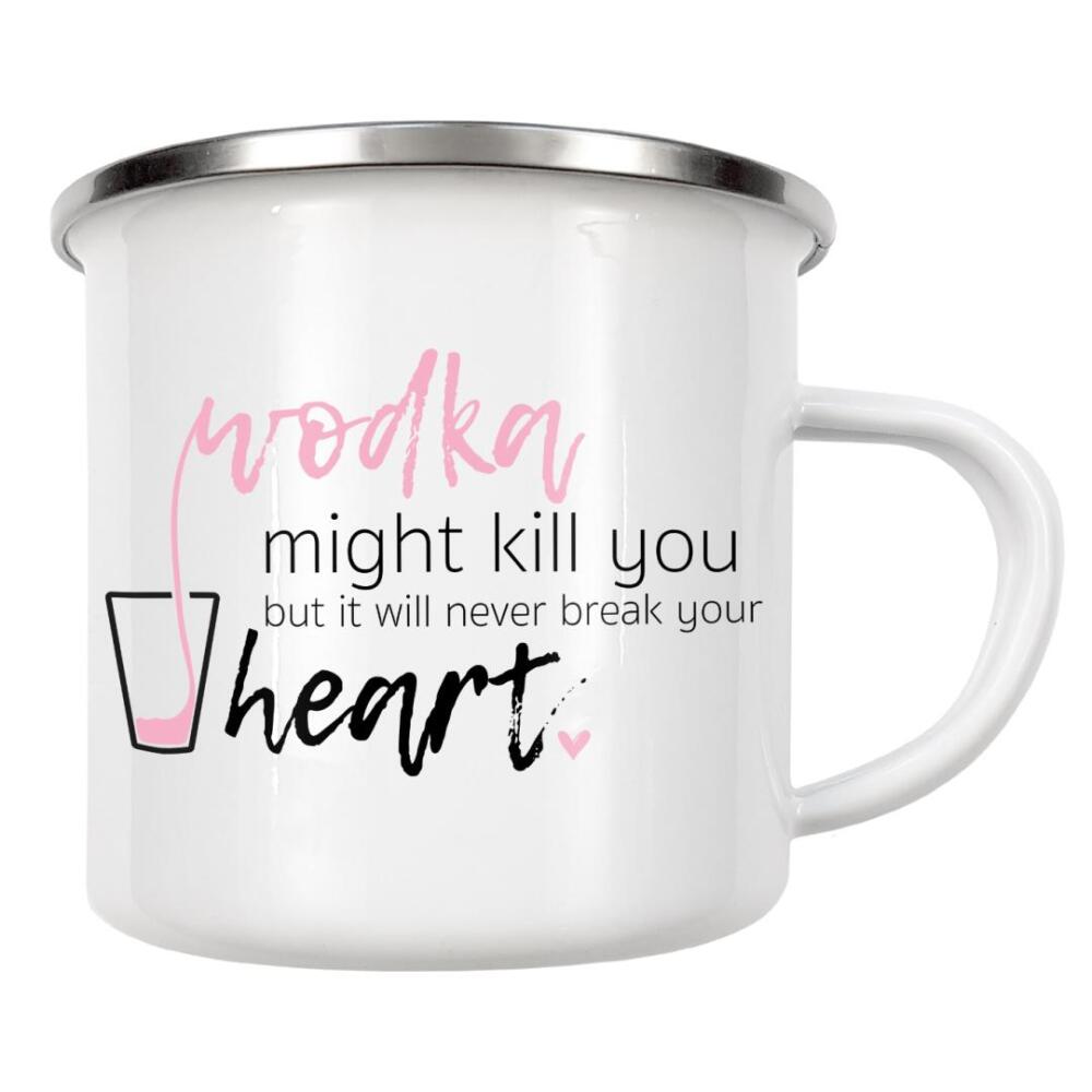 Emaille Tasse "Wodka might kill you" artboxONE - Typografie,Essen & Trinken / Alkohol
