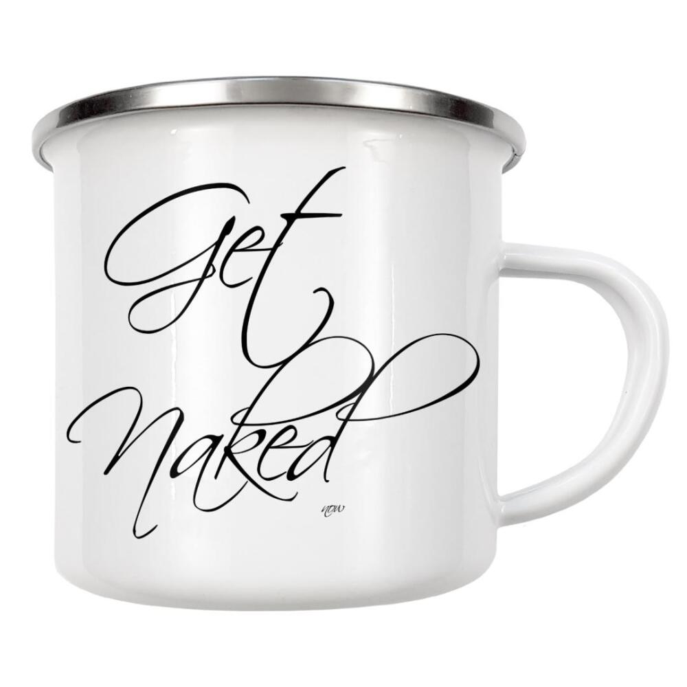 Emaille Tasse "Get naked 3" artboxONE - Typografie,Schwarzweiß,Liebe,Fashion