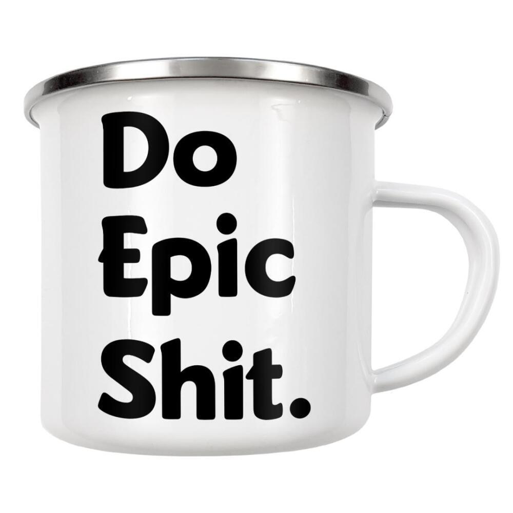 Emaille Tasse "Do Epic Shit" artboxONE - Typografie,Abstrakt,Schwarzweiß,Männer,Festivals