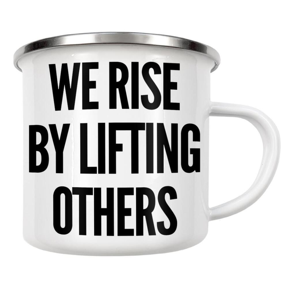 Emaille Tasse "WE RISE BY LIFTING OTHERS" artboxONE - Typografie,Schwarzweiß