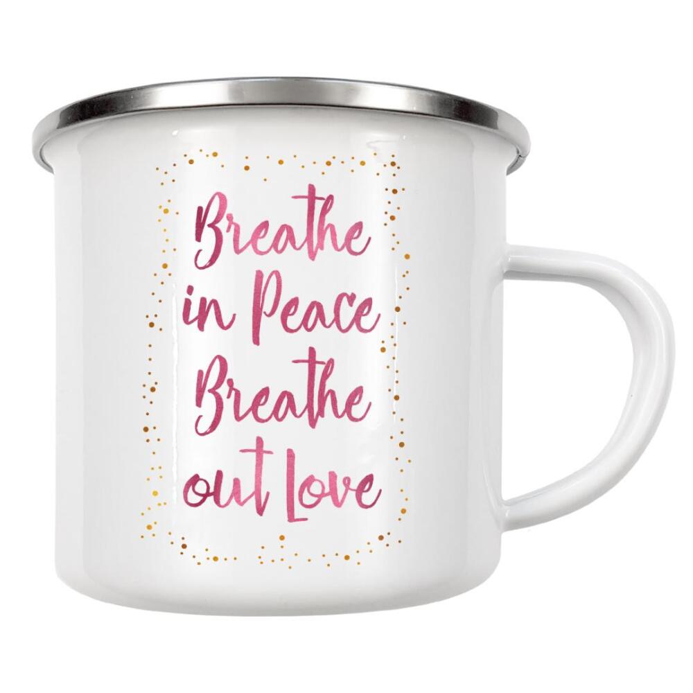 Emaille Tasse "Breathe in Peace Breathe out Love" artboxONE - Typografie,Natur,Floral,Liebe,Festivals