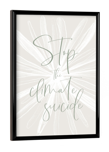Poster mit schwarzem Rahmen "Stoppt den Klimaselbstmord" artboxONE - Typografie