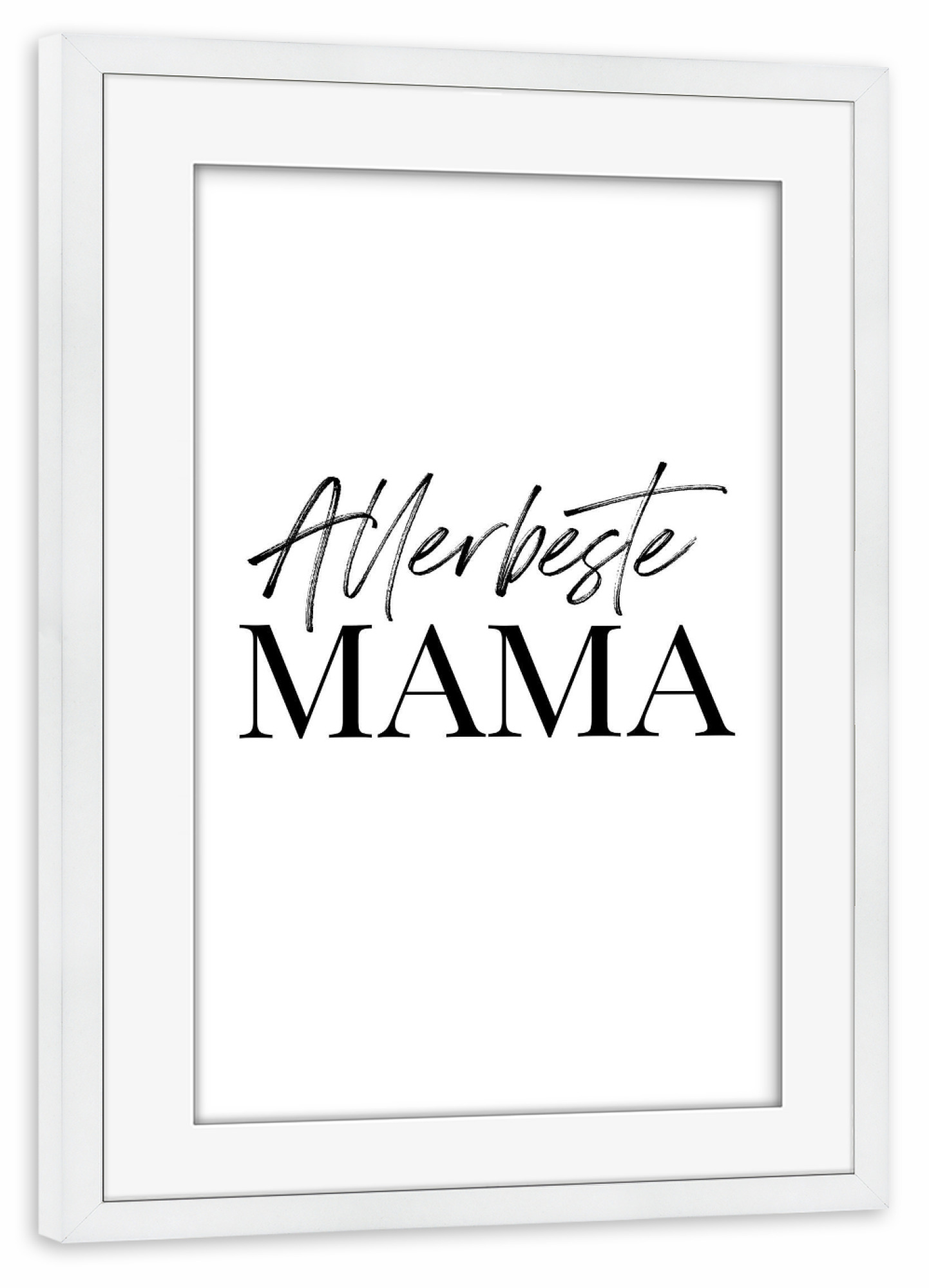 Poster mit Rahmen weiß "Allerbeste Mama" artboxONE - Typografie,Liebe,Für Mama - Mama,Muttertag,Typo,Typografie,Schwarzweiß,Minimalistisch,Minimal