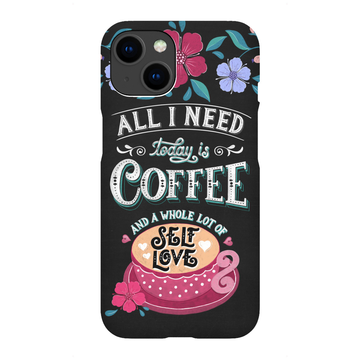 iPhone "All I need is Coffee and Self-Love" Premium-Case Handyhülle artboxONE