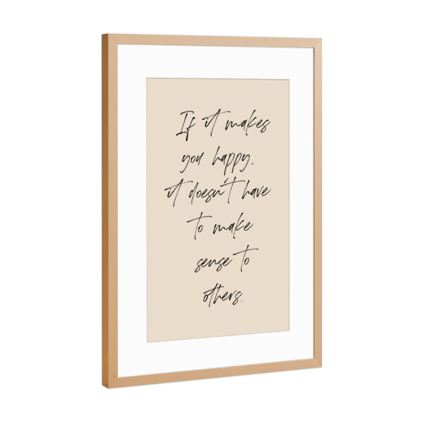 Poster mit Rahmen Kupfer "If it makes you happy" artboxONE - Typografie,Menschen