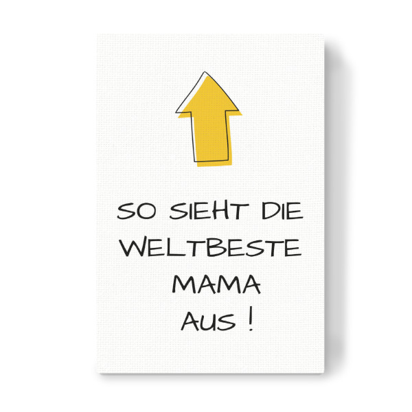 Leinwandbild "Weltbeste Mama" artboxONE - Typografie,Für Mama - Mama,Muttertag,Typo,Typografie,Pfeil,Lustig,Minimalistisch,Spruch