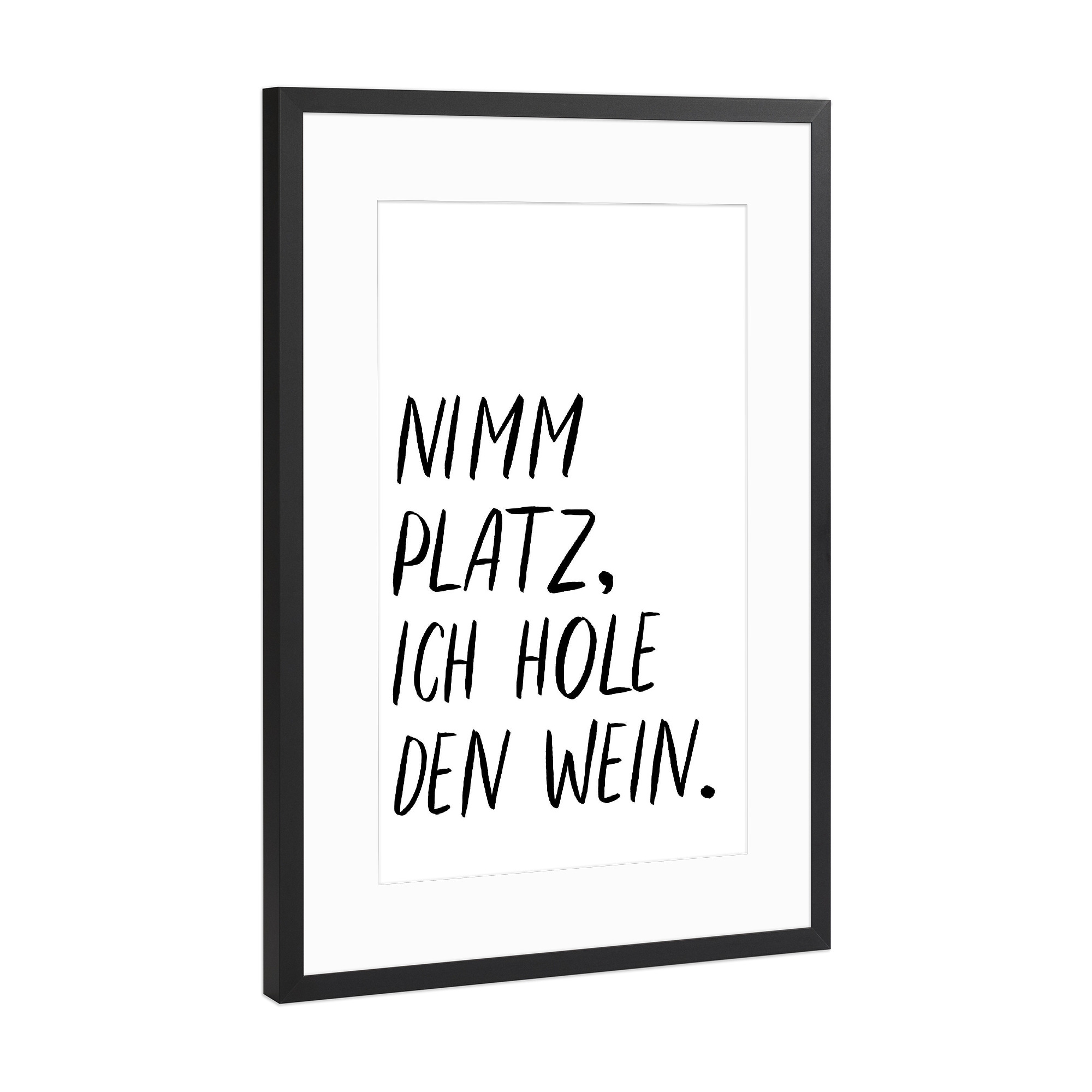 Poster mit Rahmen Schwarz (Metallic) "Nimm Platz" artboxONE - Typografie,Essen & Trinken / Alkohol