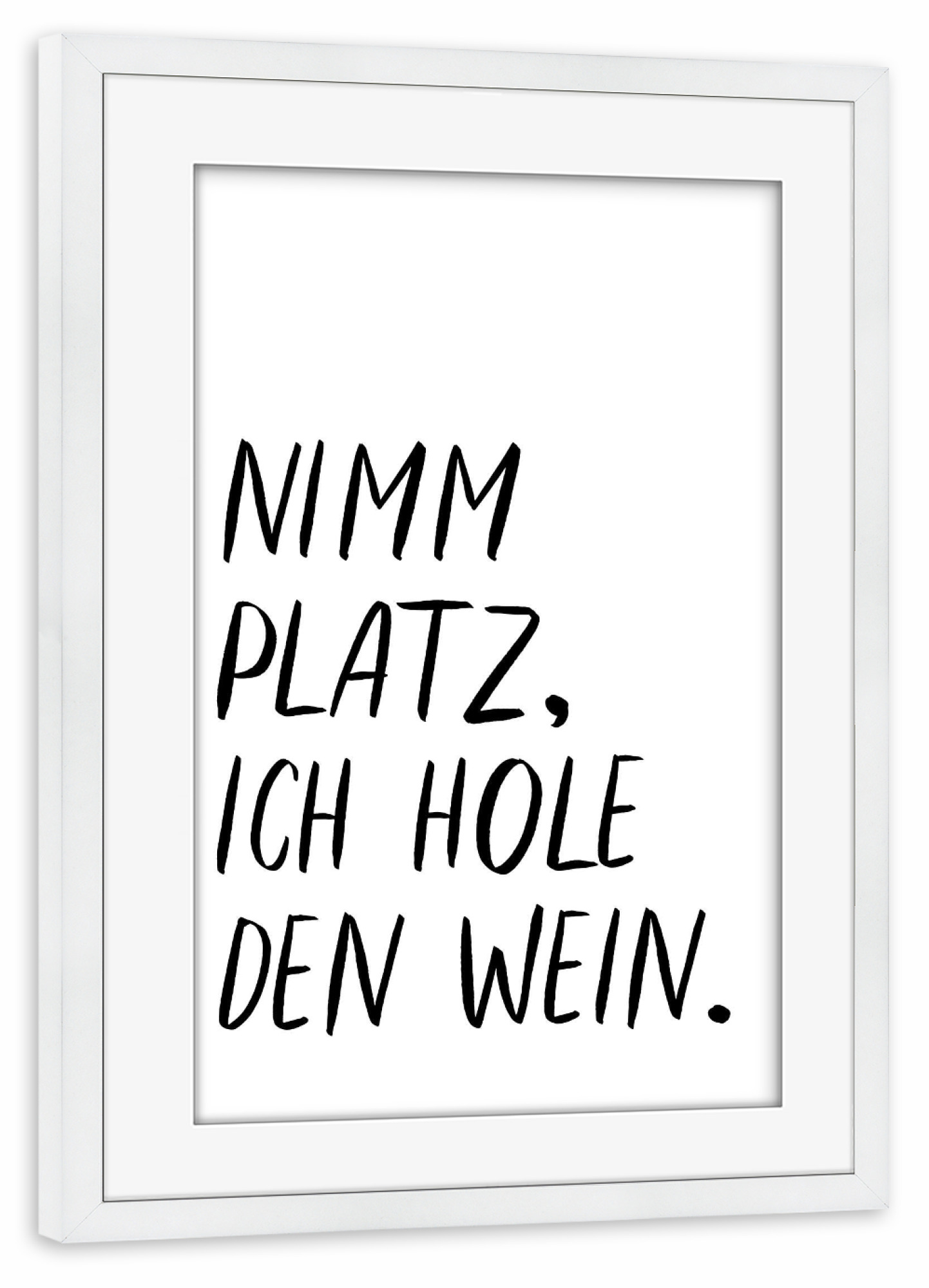 Poster mit Rahmen weiß "Nimm Platz" artboxONE - Typografie,Essen & Trinken / Alkohol