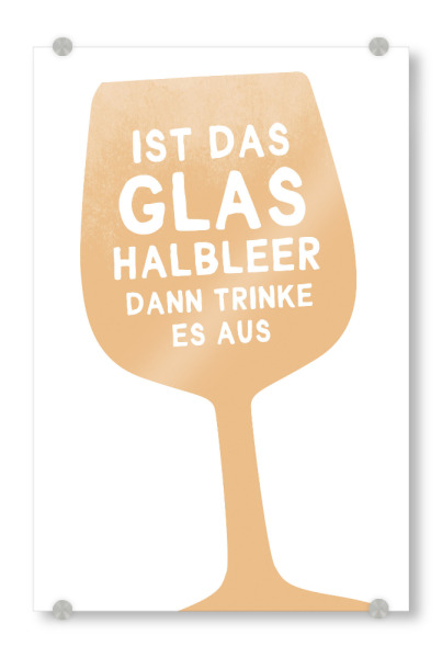 Acrylglasbild "Glas halbleer I Set orange" artboxONE - Typografie,Essen & Trinken,Essen & Trinken / Alkohol,Essen & Trinken / Obst & Gemüse,Lustig