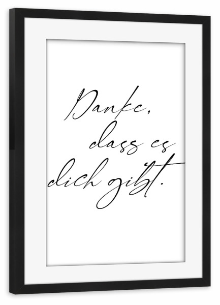 Poster mit Rahmen schwarz "Danke, dass es dich gibt s/w" artboxONE - Typografie,Liebe,Für Mama