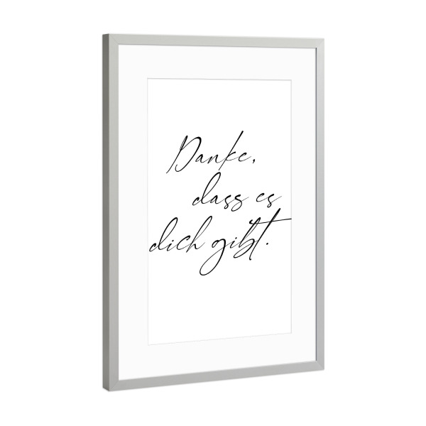 Poster mit Rahmen Silber "Danke, dass es dich gibt s/w" artboxONE - Typografie,Liebe,Für Mama