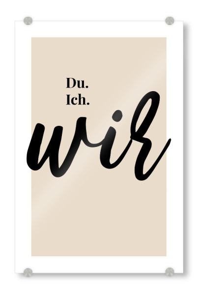 Acrylglasbild "Du. ich. wir" artboxONE - Typografie,Menschen,Liebe - Typo,Typografie,Zuhause,Wir,Du,Ich,Liebe,Handschrift
