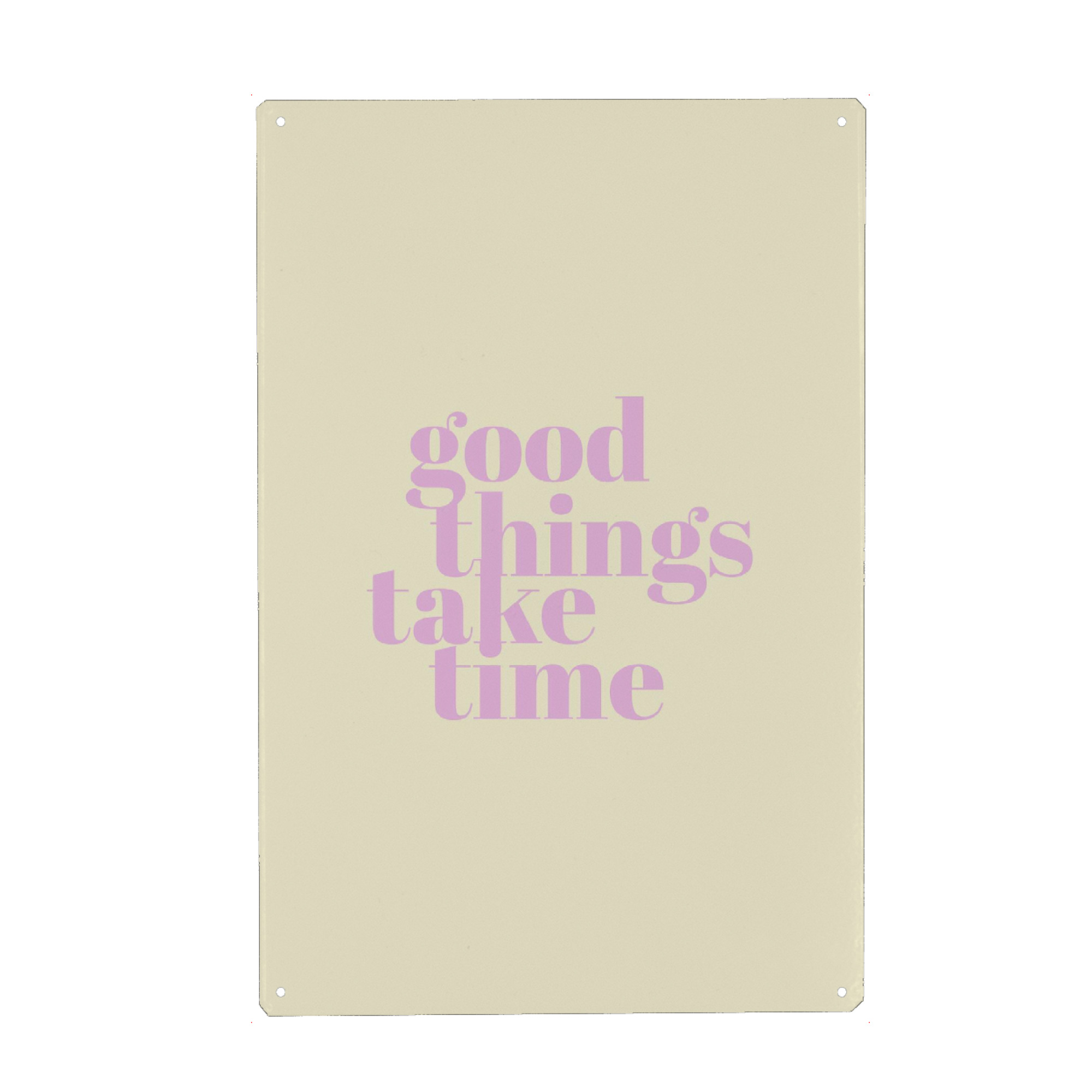 Metall Poster "Good things - colorful" artboxONE - Typografie,Menschen,Liebe - Typo,Typografie,Bunt,Good,Things,Take,Time - Blechschild