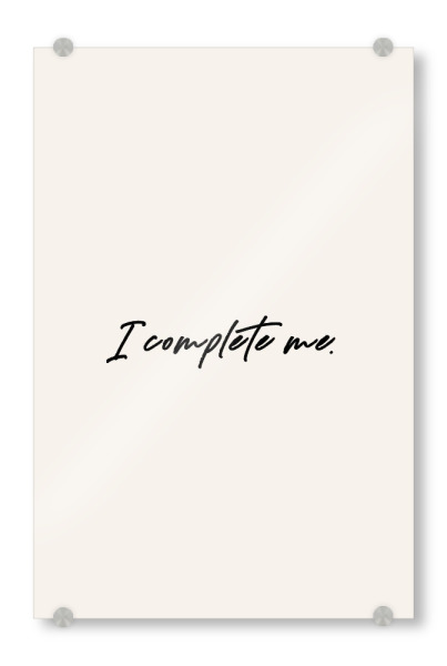 Acrylglasbild "I complete me" artboxONE - Typografie,Menschen