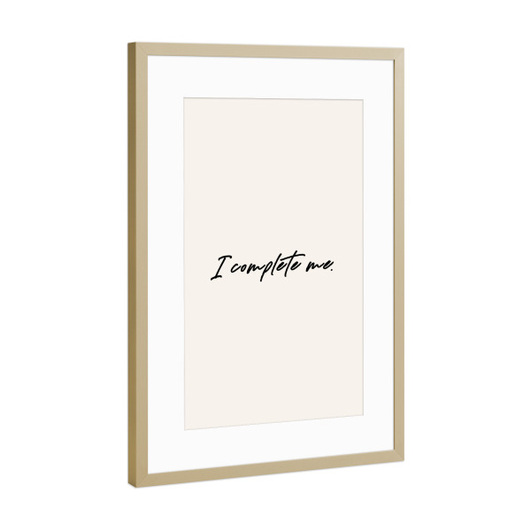 Poster mit Rahmen Gold "I complete me" artboxONE - Typografie,Menschen