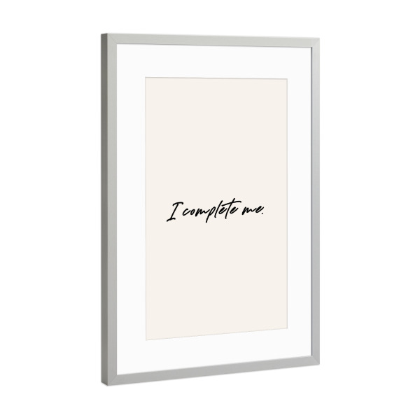 Poster mit Rahmen Silber "I complete me" artboxONE - Typografie,Menschen